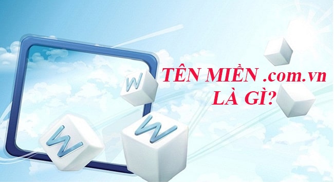 Tên miền com vn là gì?